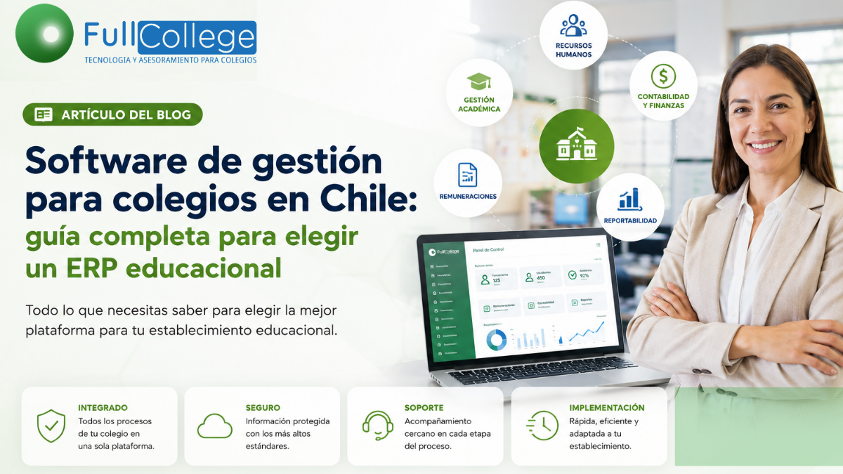 Software de gestión para colegios en Chile: guía completa para elegir un ERP educacional